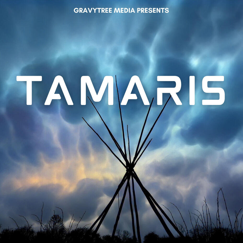 Tamaris - an audio drama fiction podcast from GravyTree Media
